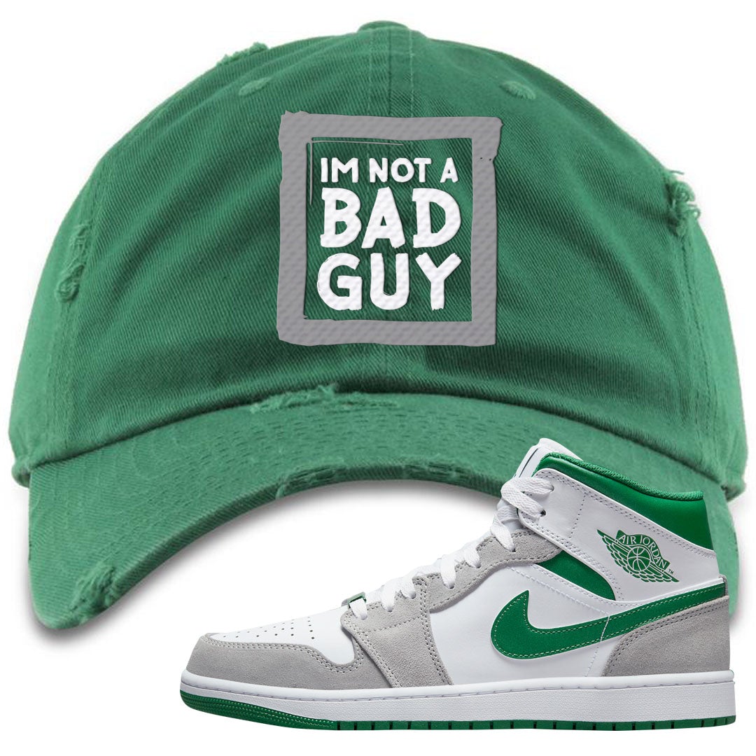 Light Smoke Pine Green Mid 1s Distressed Dad Hat | I'm Not A Bad Guy, Kelly Green