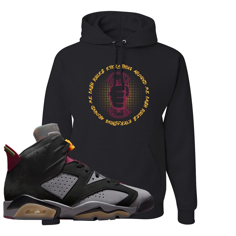 Bordeaux 6s Hoodie | Cash Rules Everything Around Me, Black