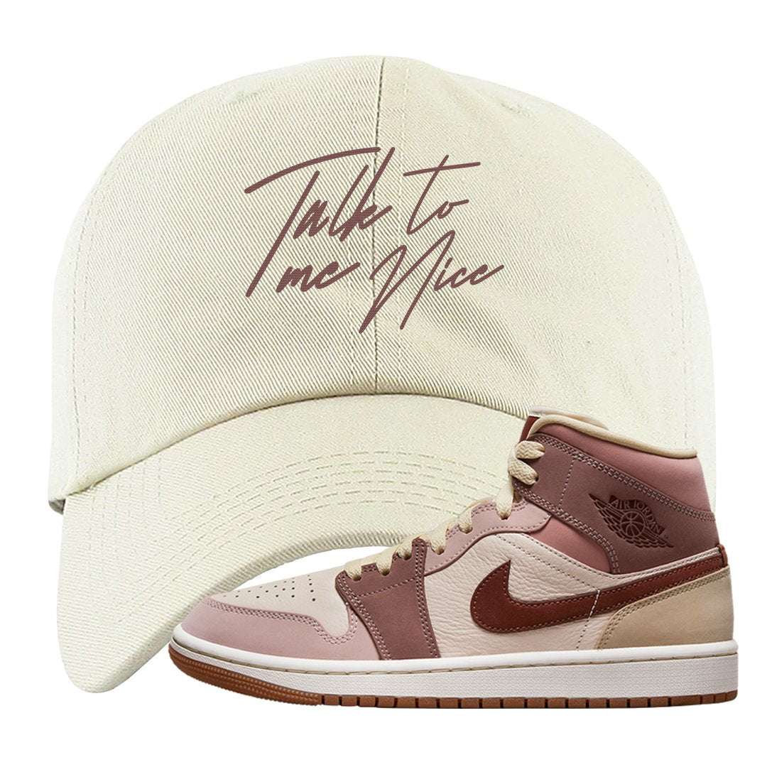 Pink Sand Mauve Mid 1s Dad Hat | Talk To Me Nice, White