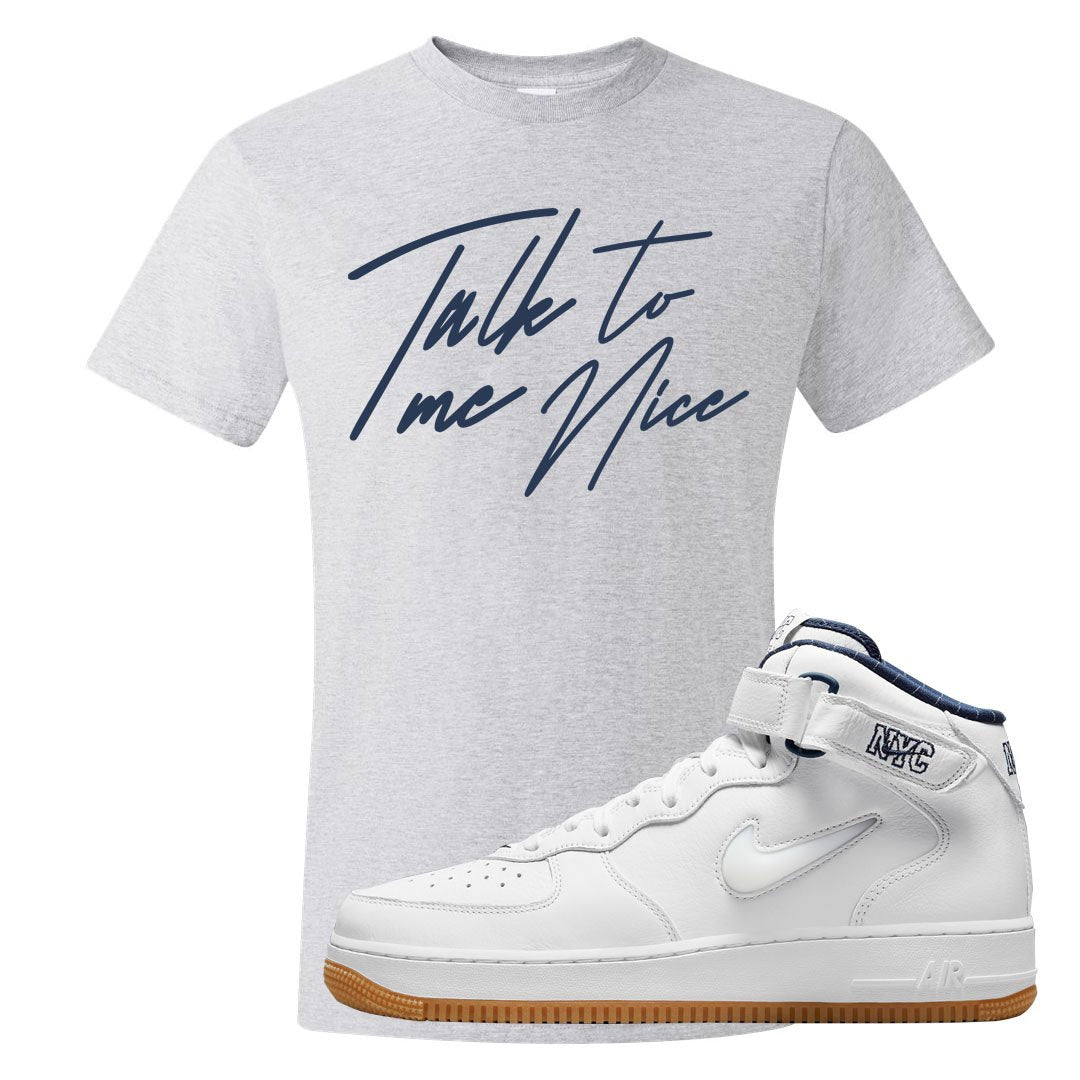 White NYC Mid AF1s T Shirt | Talk To Me Nice, Ash