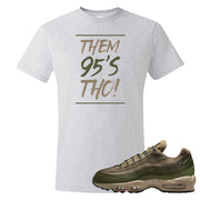 Medium Olive Rough Green 95s T Shirt | Them 95's Tho, Ash