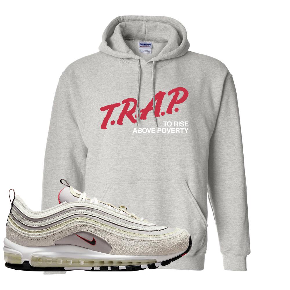 First Use Suede 97s Hoodie | Trap To Rise Above Poverty, Ash
