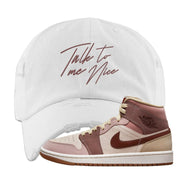 Pink Sand Mauve Mid 1s Distressed Dad Hat | Talk To Me Nice, White