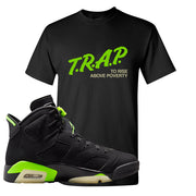 Electric Green 6s T Shirt | Trap To Rise Above Poverty, Black