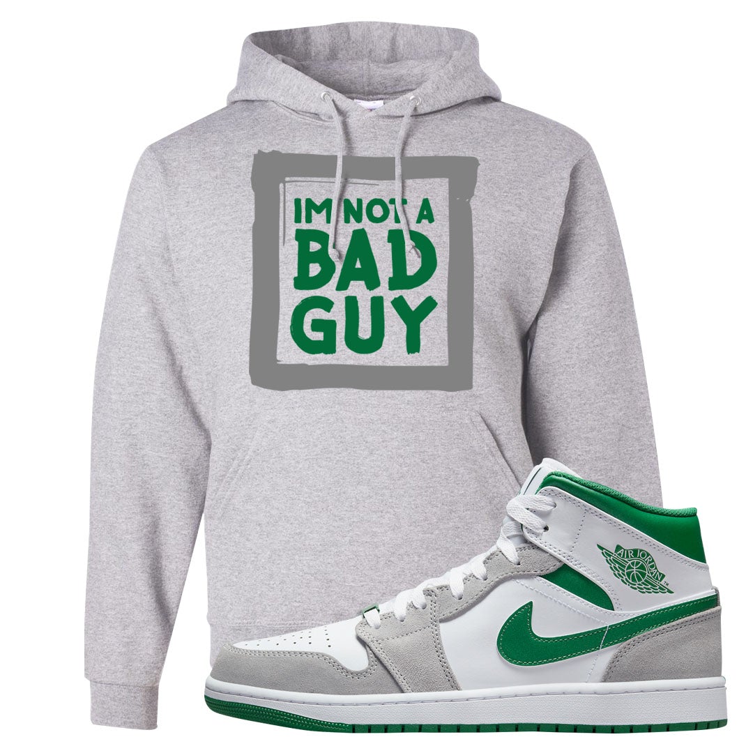 Light Smoke Pine Green Mid 1s Hoodie | I'm Not A Bad Guy, Ash