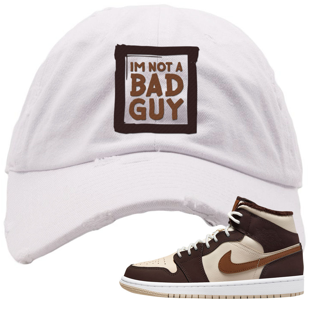 Brown Fleece Mid 1s Distressed Dad Hat | I'm Not A Bad Guy, White