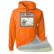 Yeezy 350 V2 Desert Sage Sneaker Pullover Hoodie | Go West Young Man | Safety Orange