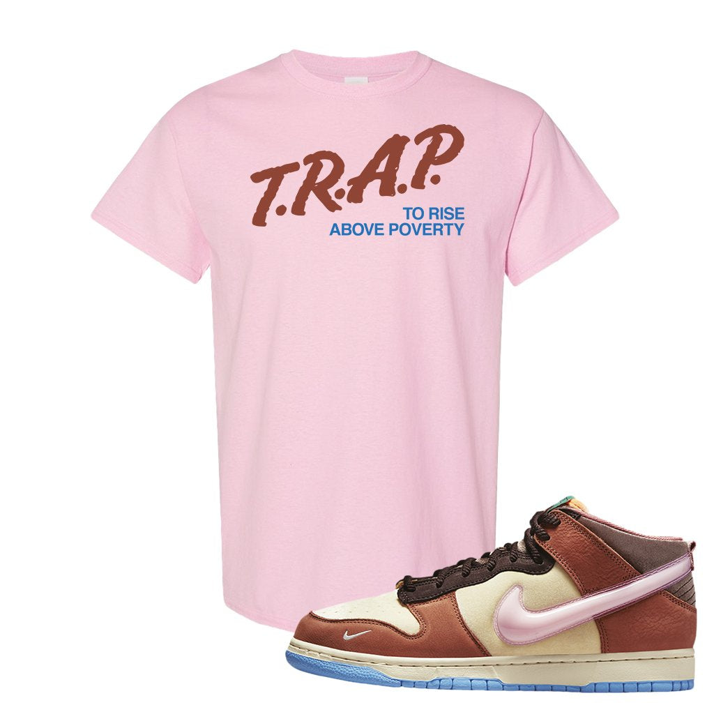 Chocolate Milk Mid Dunks T Shirt | Trap To Rise Above Poverty, Light Pink
