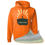 Yeezy 350 V2 Desert Sage Sneaker Pullover Hoodie | Be Water My Friend Samurai | Safety Orange