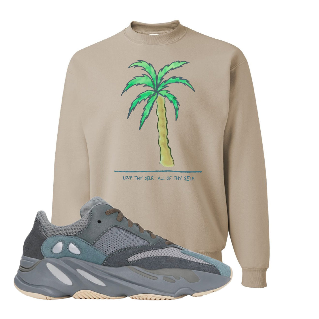 Yeezy Boost 700 Teal Blue Love Thyself Palm Sandstone Sneaker Hook Up Crewneck Sweatshirt