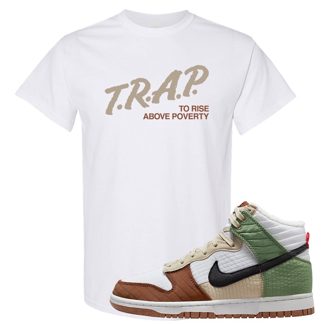 Toasty High Dunks T Shirt | Trap To Rise Above Poverty, White