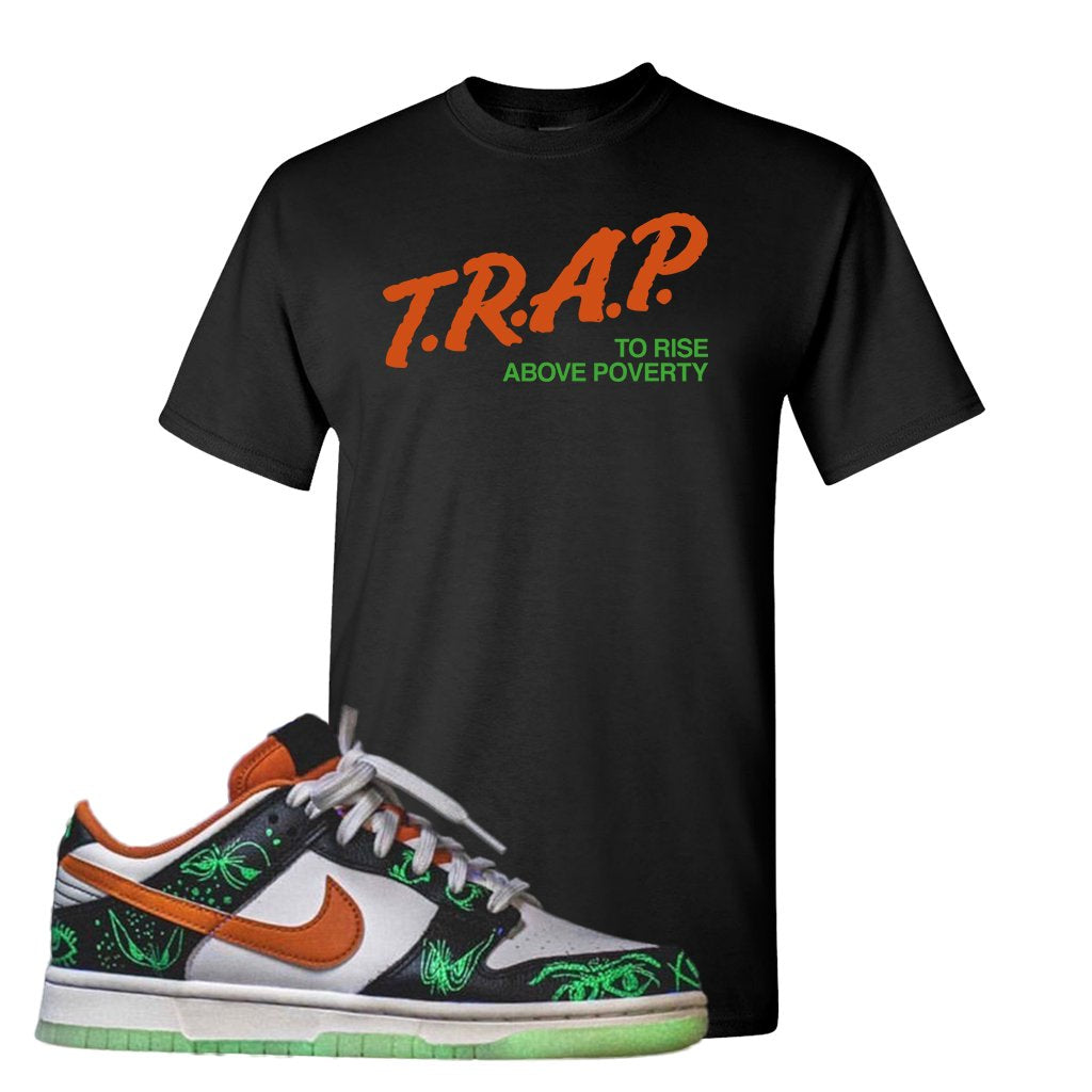 Halloween Low Dunks 2021 T Shirt | Trap To Rise Above Poverty, Black