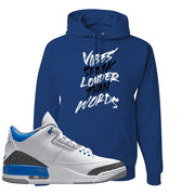 Racer Blue 3s Hoodie | Vibes Speak Louder Than Words, Royal