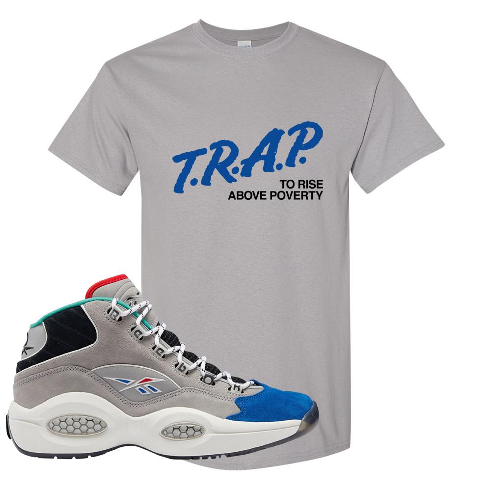 Draft Night Question Mids T Shirt | Trap To Rise Above Poverty, Gravel