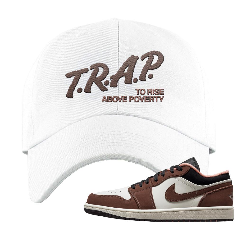 Mocha Low 1s Dad Hat | Trap To Rise Above Poverty, White