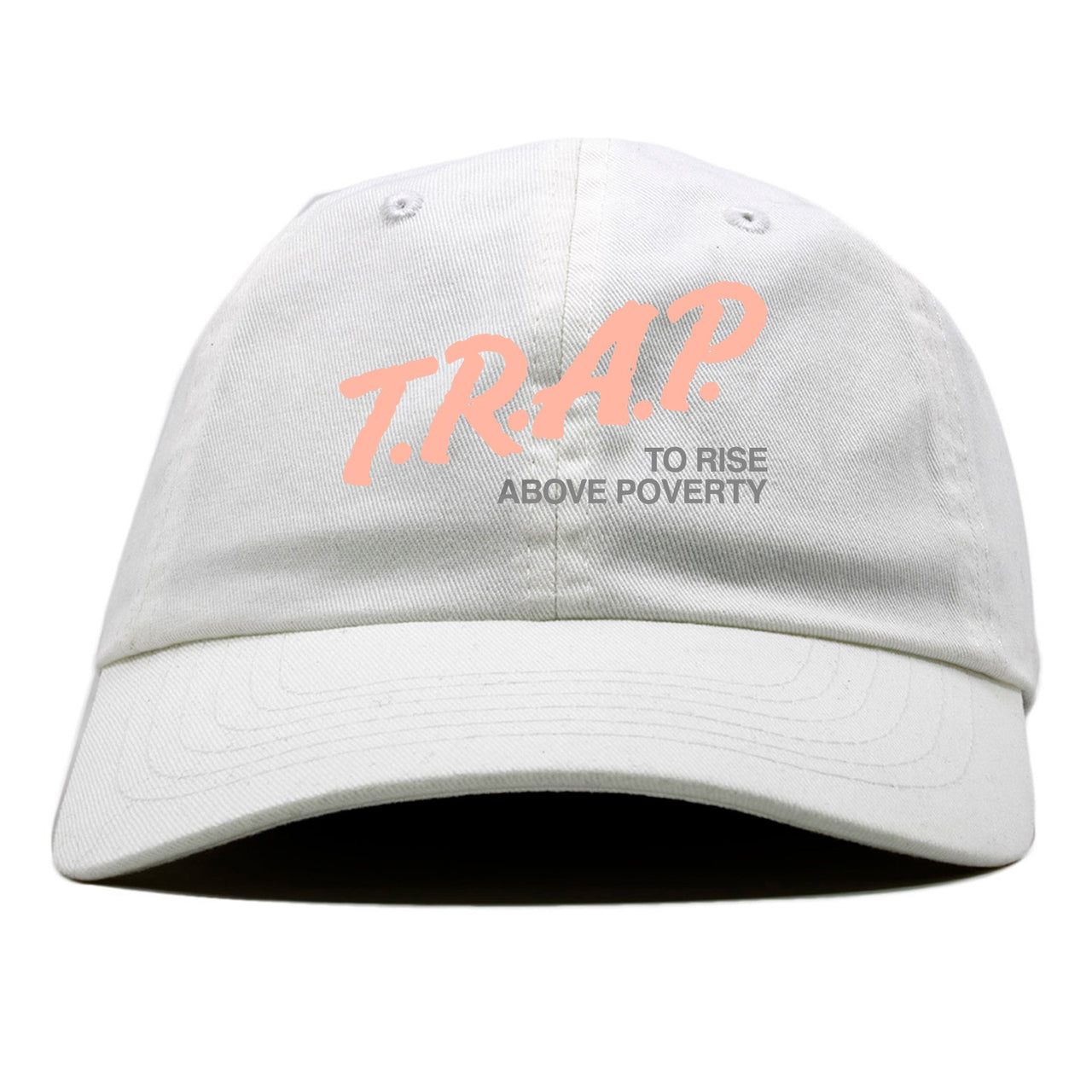 True Form v2 350s Dad Hat | Trap To Rise Above Poverty, White