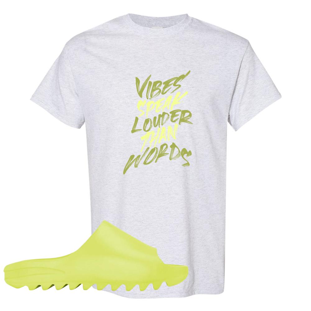 Glow Green Slides T Shirt | Vibes Speak Louder Than Words, Ash