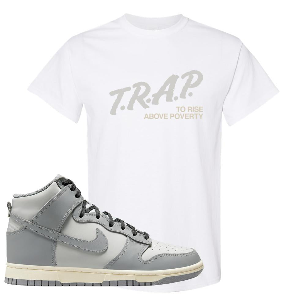 Aged Greyscale High Dunks T Shirt | Trap To Rise Above Poverty, White