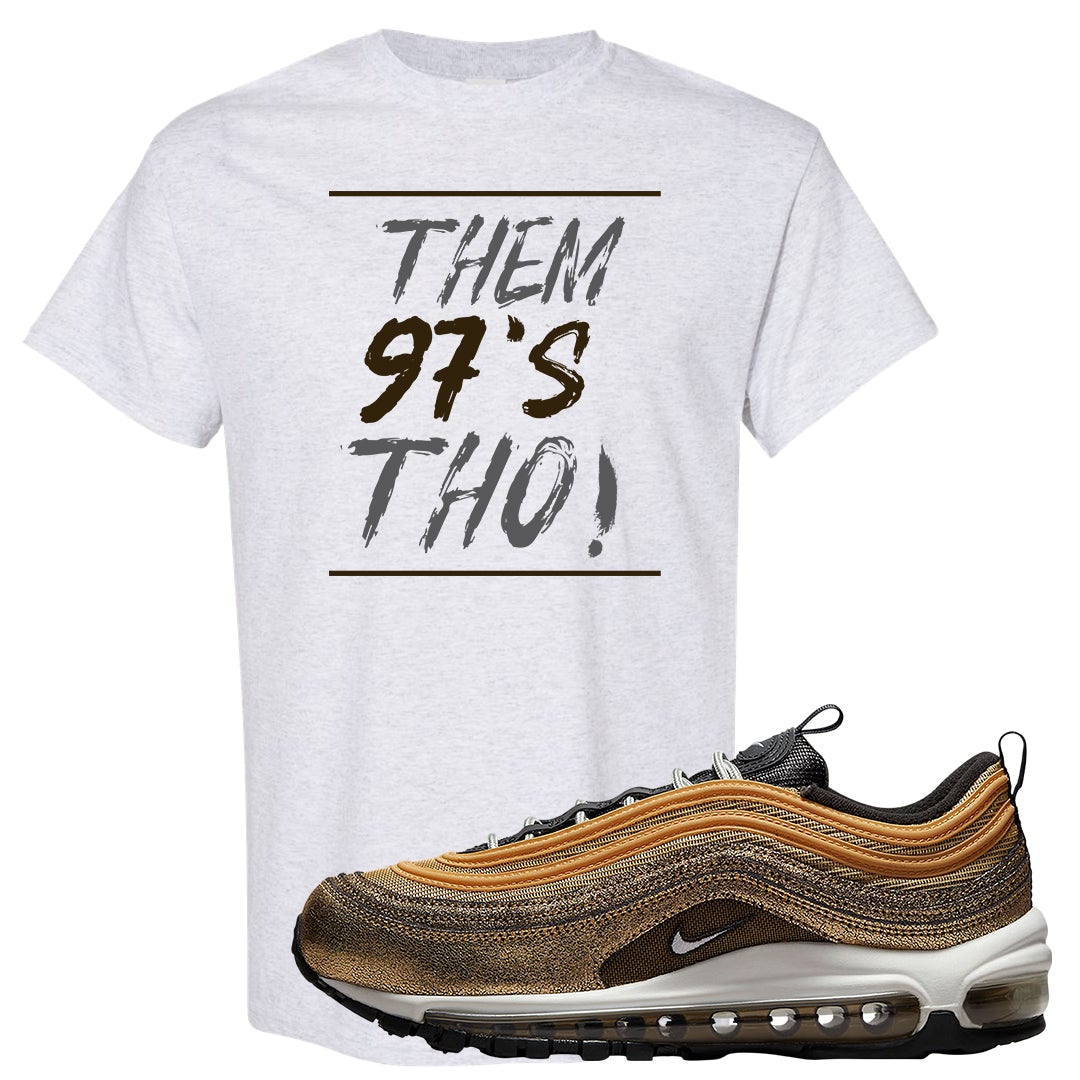 Golden Gals 97s T Shirt | Them 97's Tho, Ash