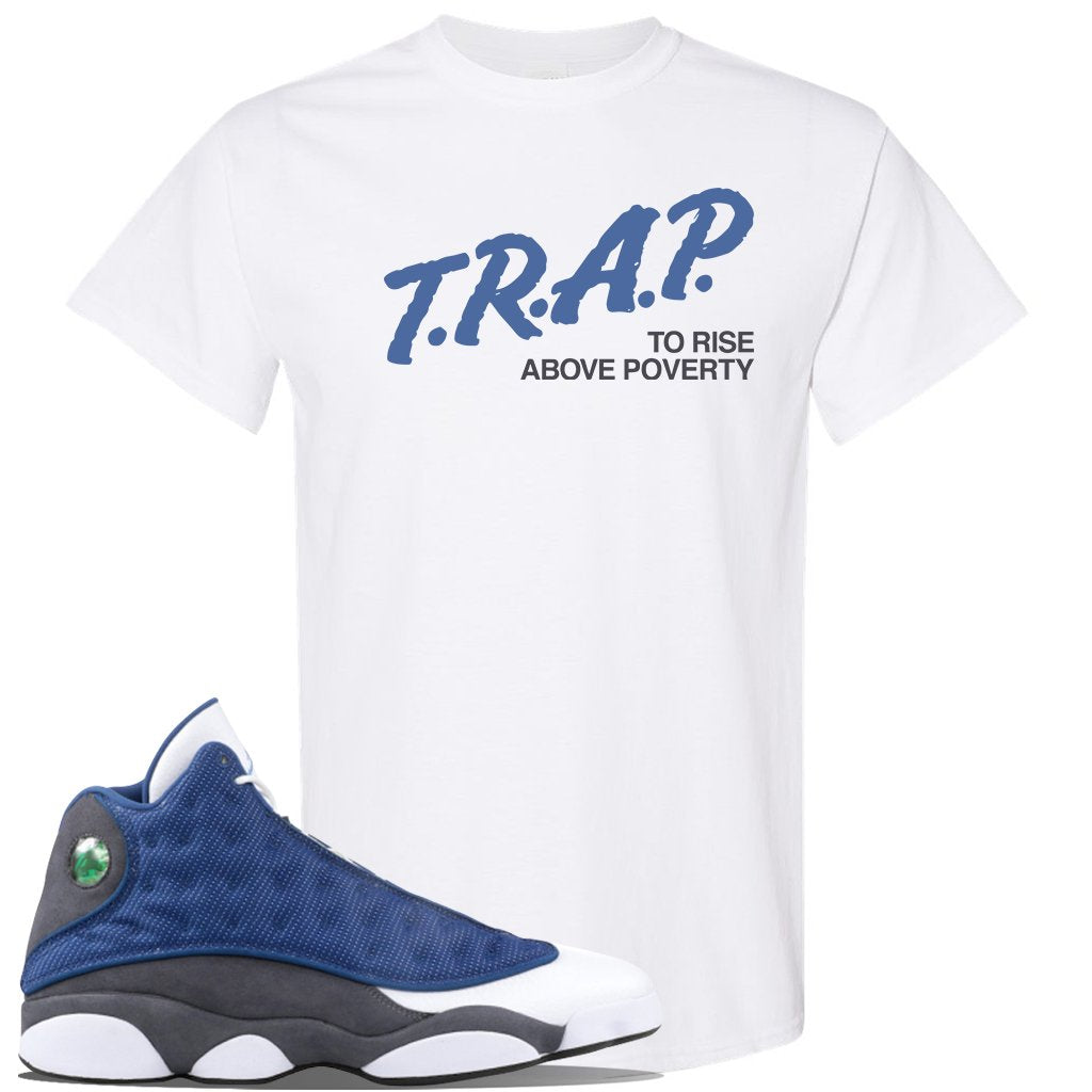 2020 Flint 13s T Shirt | Trap To Rise Above Poverty, White