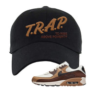 Air Max 90 Dark Driftwood Dad Hat | Trap To Rise Above Poverty, Black