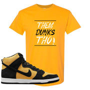 Reverse Goldenrod High Dunks T Shirt | Them Dunks Tho, Gold