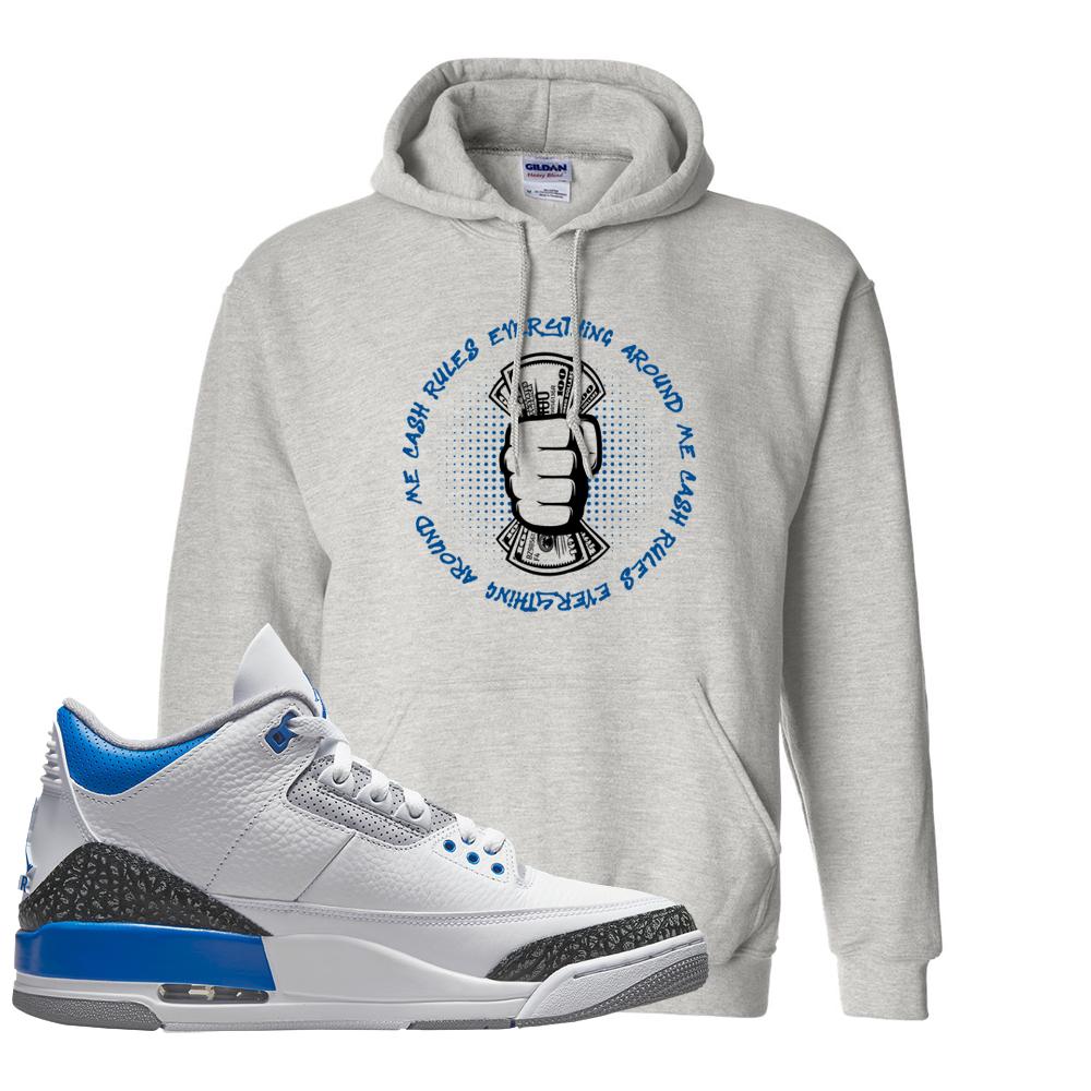 Racer Blue 3s Hoodie | Cash Rules Everything Around Me, Ash