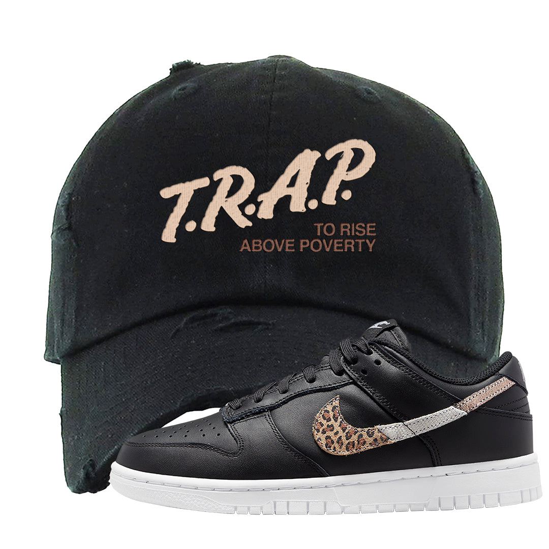 Primal Black Leopard Low Dunks Distressed Dad Hat | Trap To Rise Above Poverty, Black