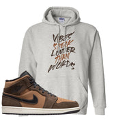 Earthy Brown Mid 1s Hoodie | Vibes Speak Louder Than Words, Ash