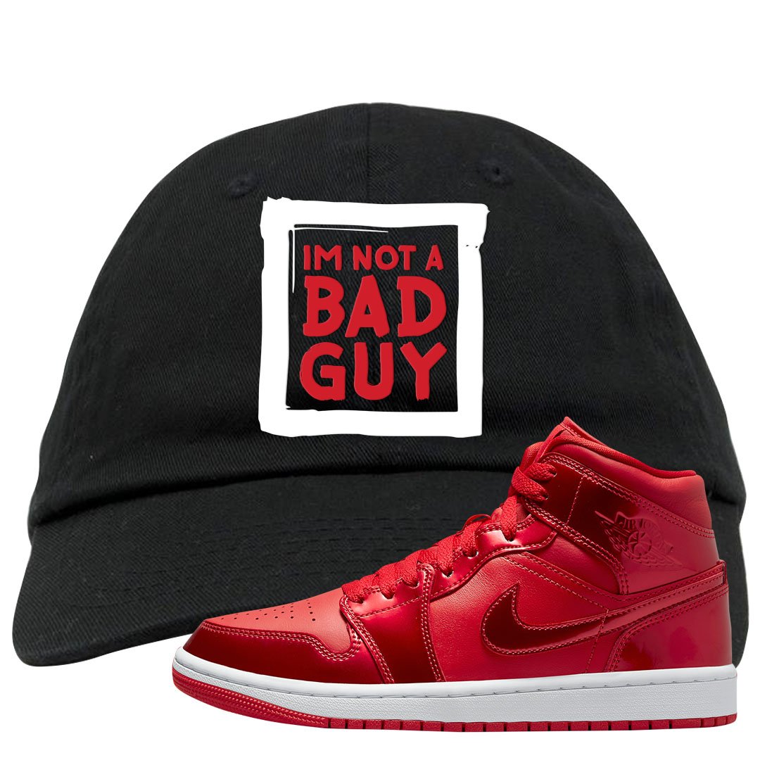 University Red Pomegranate Mid 1s Dad Hat | I'm Not A Bad Guy, Black
