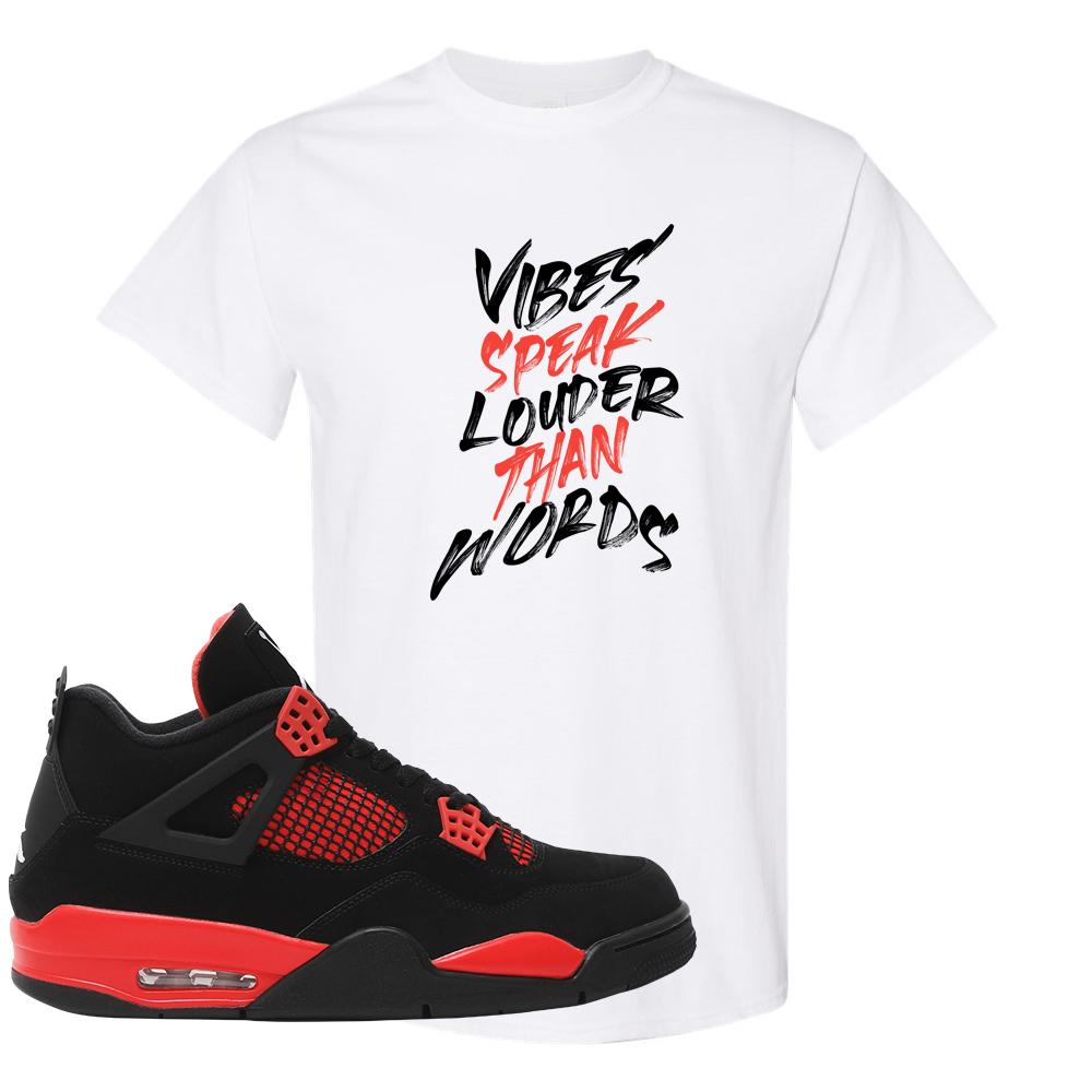 Red Thunder 4s T Shirt | Vibes Speak Louder Than Words, White