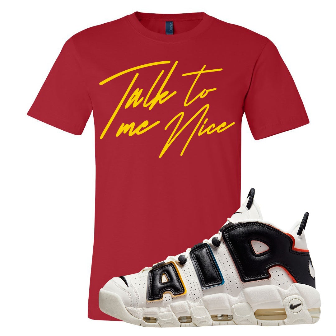 Multicolor Uptempos T Shirt | Talk To Me Nice, Red