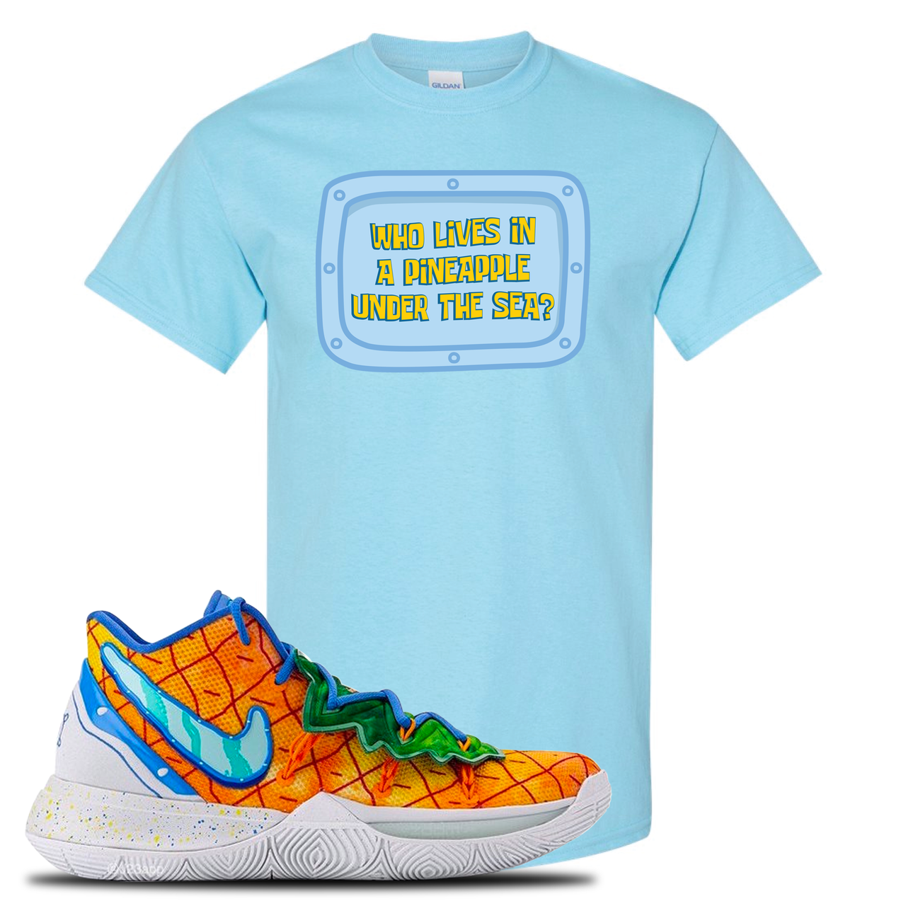 Kyrie 5 Pineapple House Who Lives in a Pineapple Under the Sea? Sky Blue Sneaker Hook Up T-Shirt