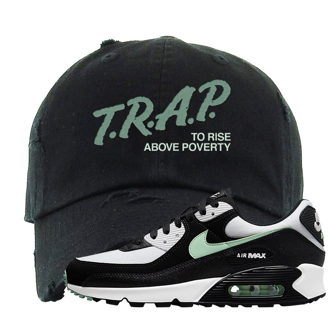 Black Mint 90s Distressed Dad Hat | Trap To Rise Above Poverty, Black