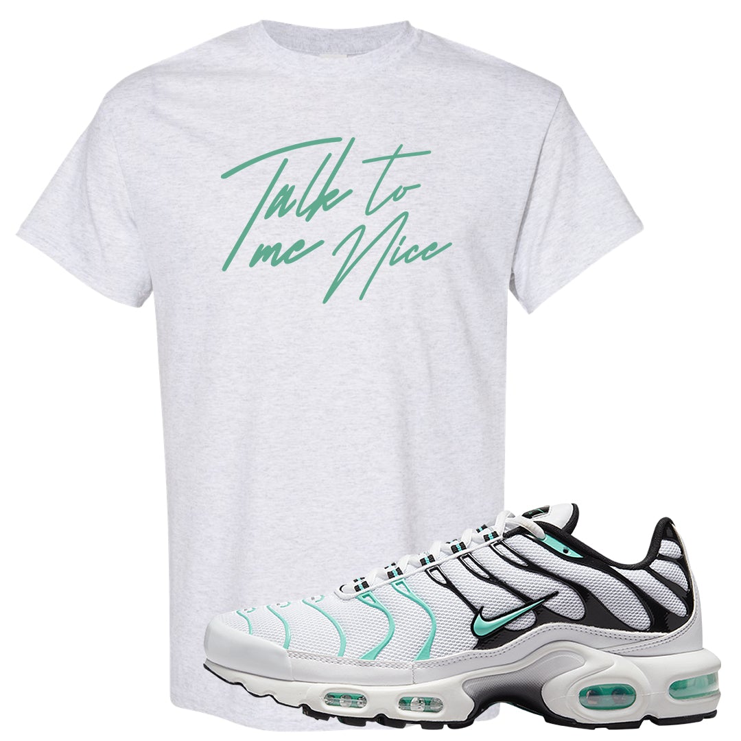 Hyper Jade Pluses T Shirt | Talk To Me Nice, Ash