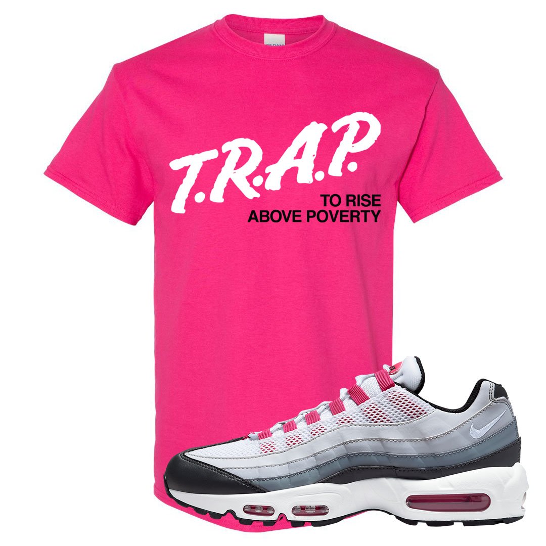 Next Nature Pink 95s T Shirt | Trap To Rise Above Poverty, Heliconia