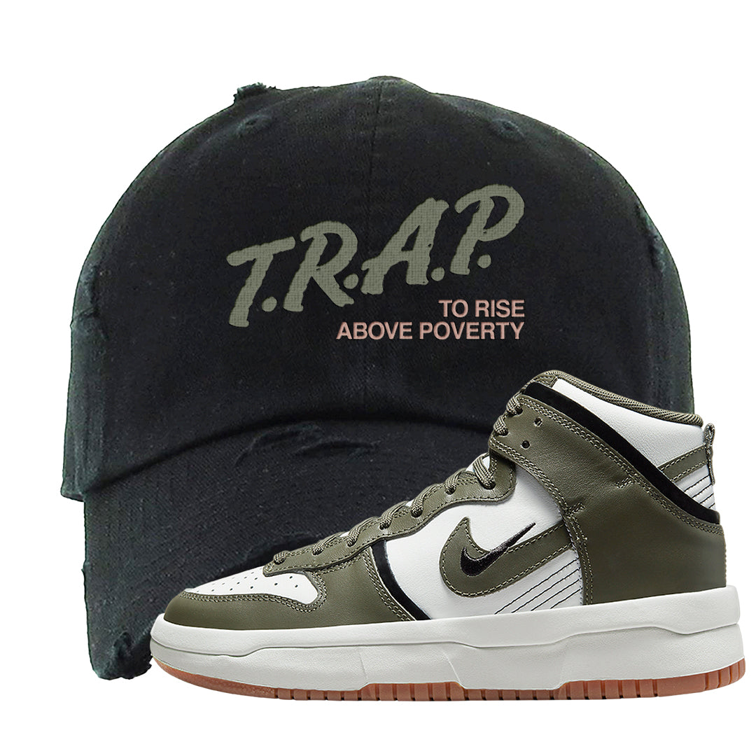Cargo Khaki Rebel High Dunks Distressed Dad Hat | Trap To Rise Above Poverty, Black