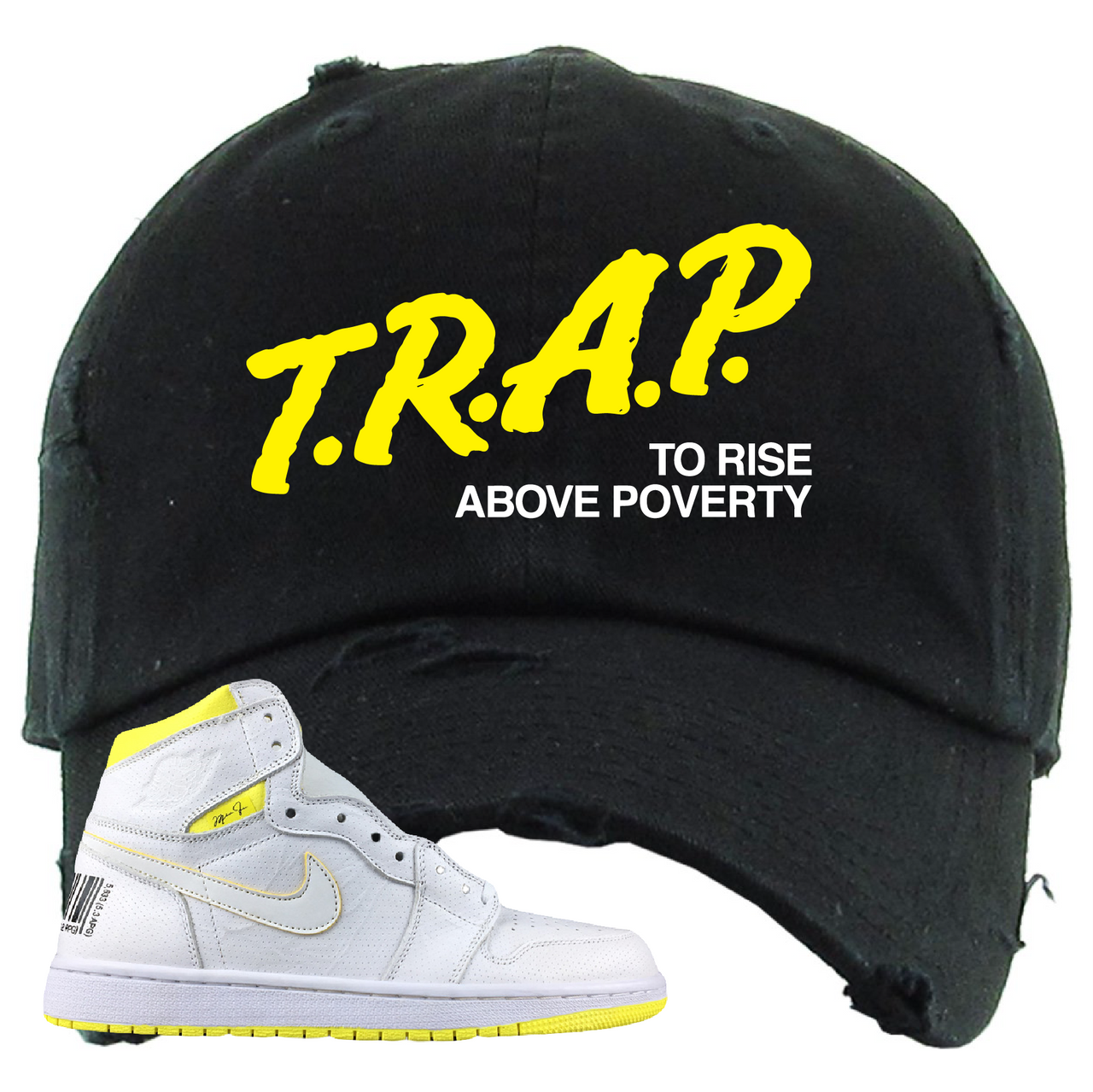 Jordan 1 First Class Flight Trap To Rise Above Poverty Sneaker Matching Black Distressed Dad Hat