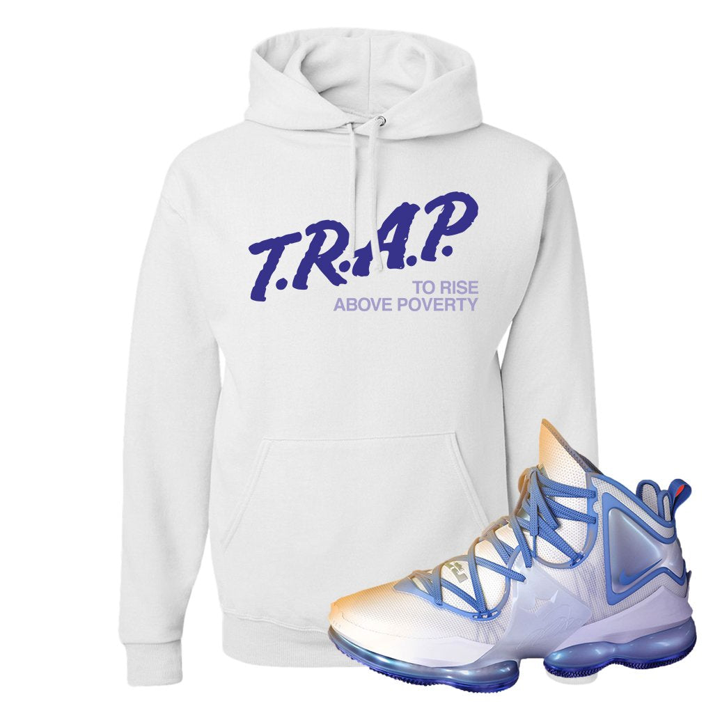 Lebron 19 Sweatsuit Hoodie | Trap To Rise Above Poverty, White