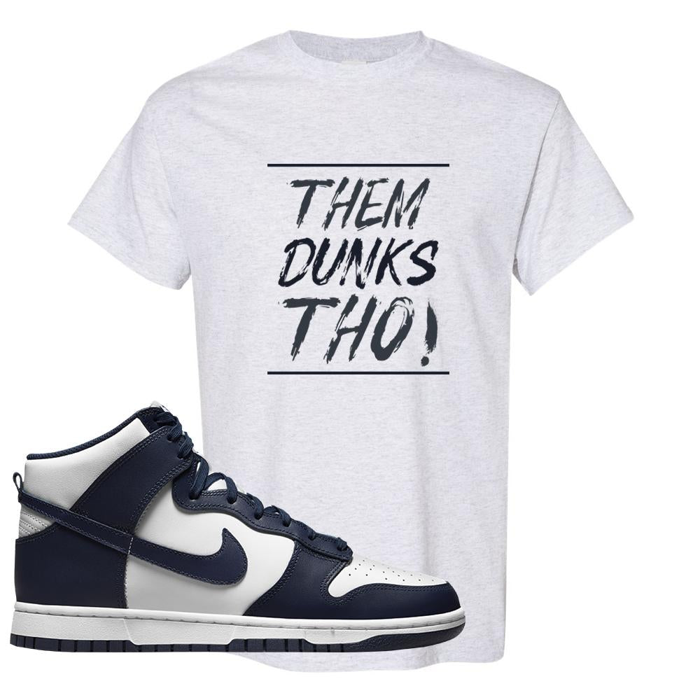 Midnight Navy High Dunks T Shirt | Them Dunks Tho, Ash