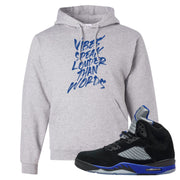 Racer Blue 5s Hoodie | Vibes Speak Louder Than Words, Ash