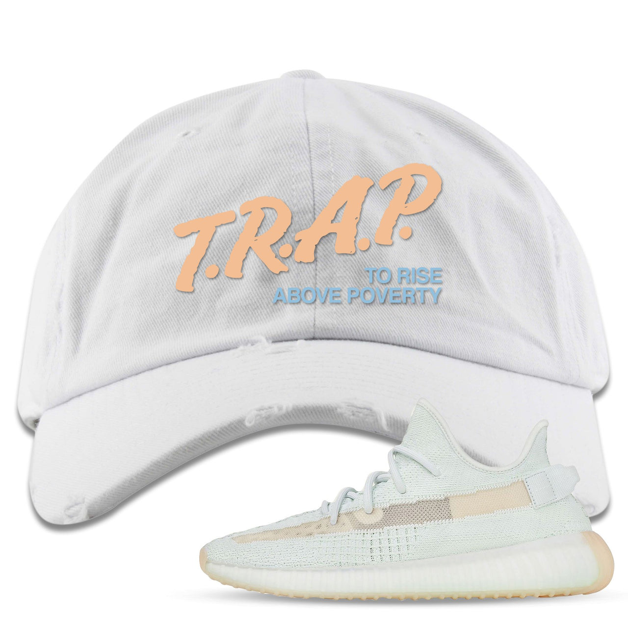 Hyperspace 350s Distressed Dad Hat | Trap To Rise Above Poverty, White