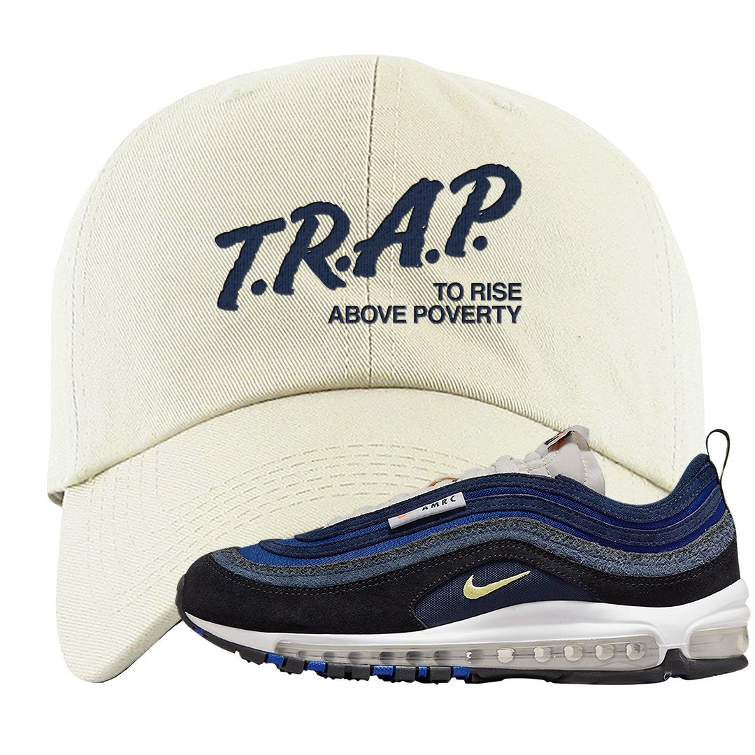 Navy Suede AMRC 97s Dad Hat | Trap To Rise Above Poverty, White