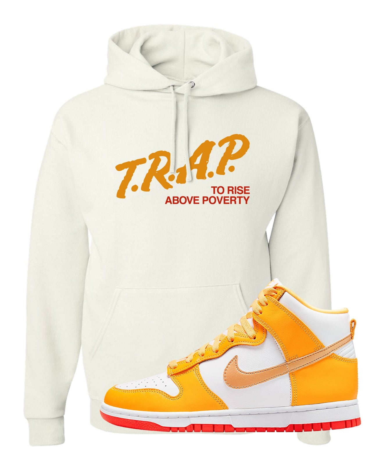 Yellow Gold Orange High Dunks Hoodie | Trap To Rise Above Poverty, White