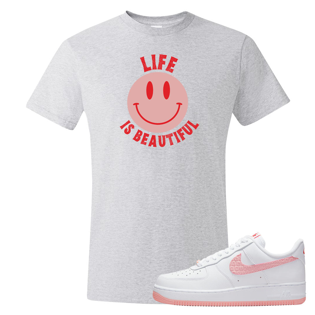 Valentine's Day 2022 AF1s T Shirt | Smile Life Is Beautiful, Ash