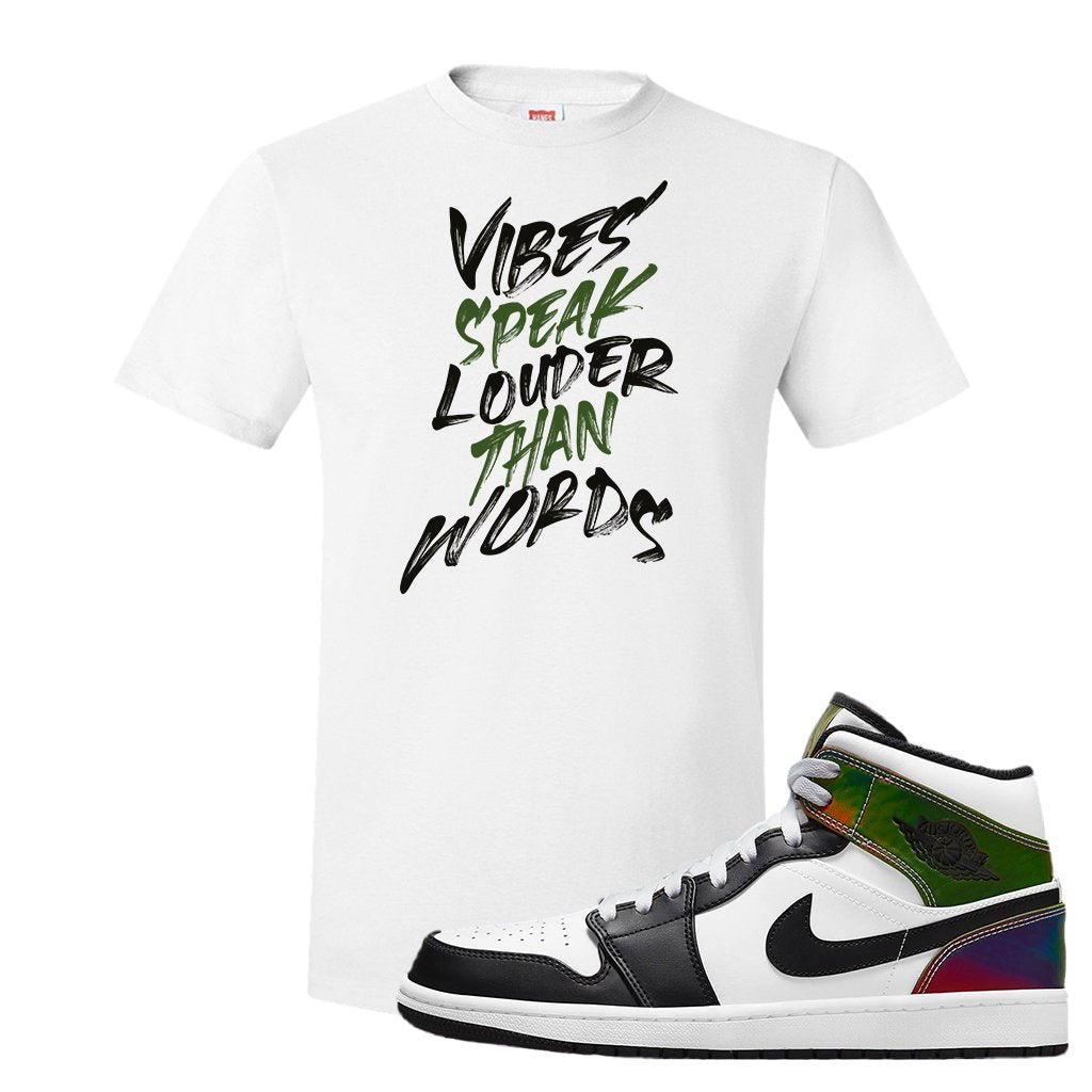 Color Change Mid 1s T Shirt | Vibes Speak Louder Than Words, White