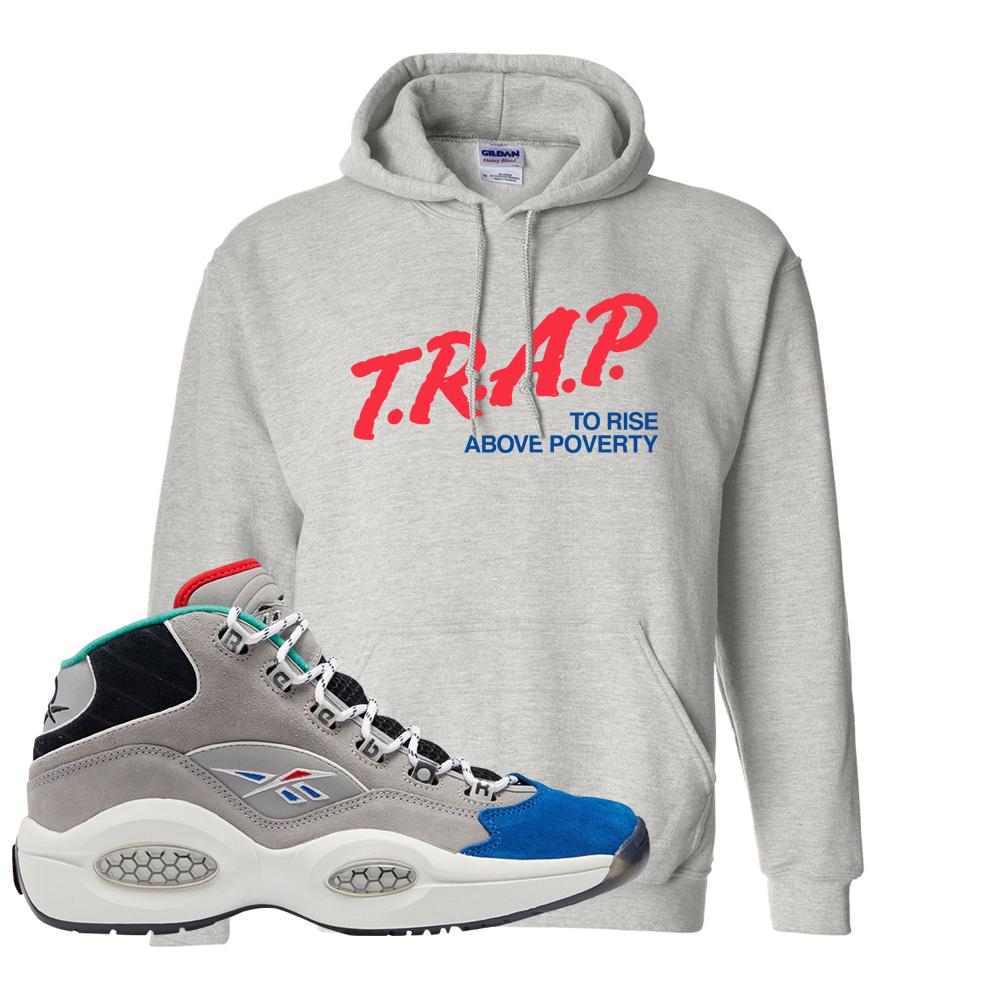 Draft Night Question Mids Hoodie | Trap To Rise Above Poverty, Ash