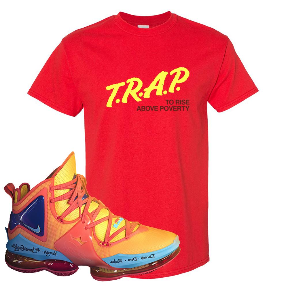 Lebron 19 Tune Squad T Shirt | Trap To Rise Above Poverty, Red