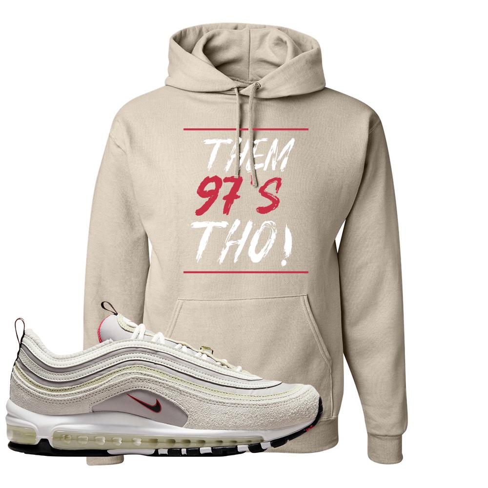 First Use Suede 97s Hoodie | Them 97's Tho, Sand
