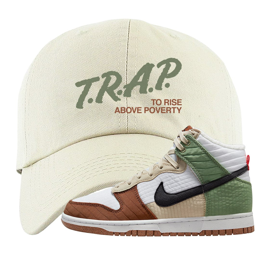 Toasty High Dunks Dad Hat | Trap To Rise Above Poverty, White